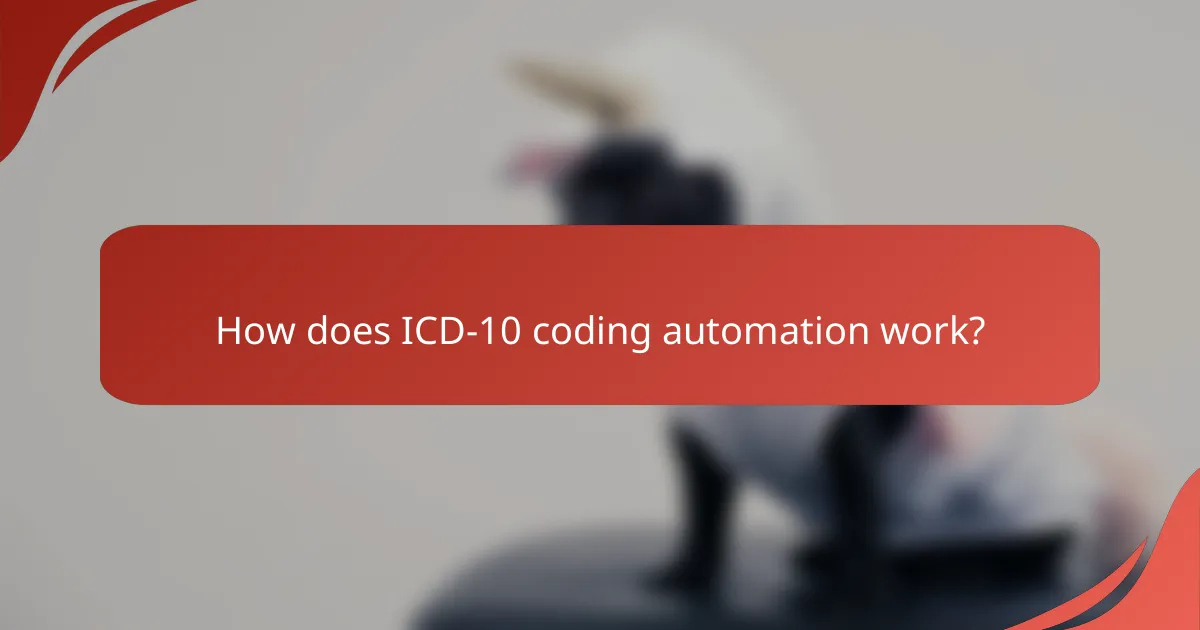 How does ICD-10 coding automation work?