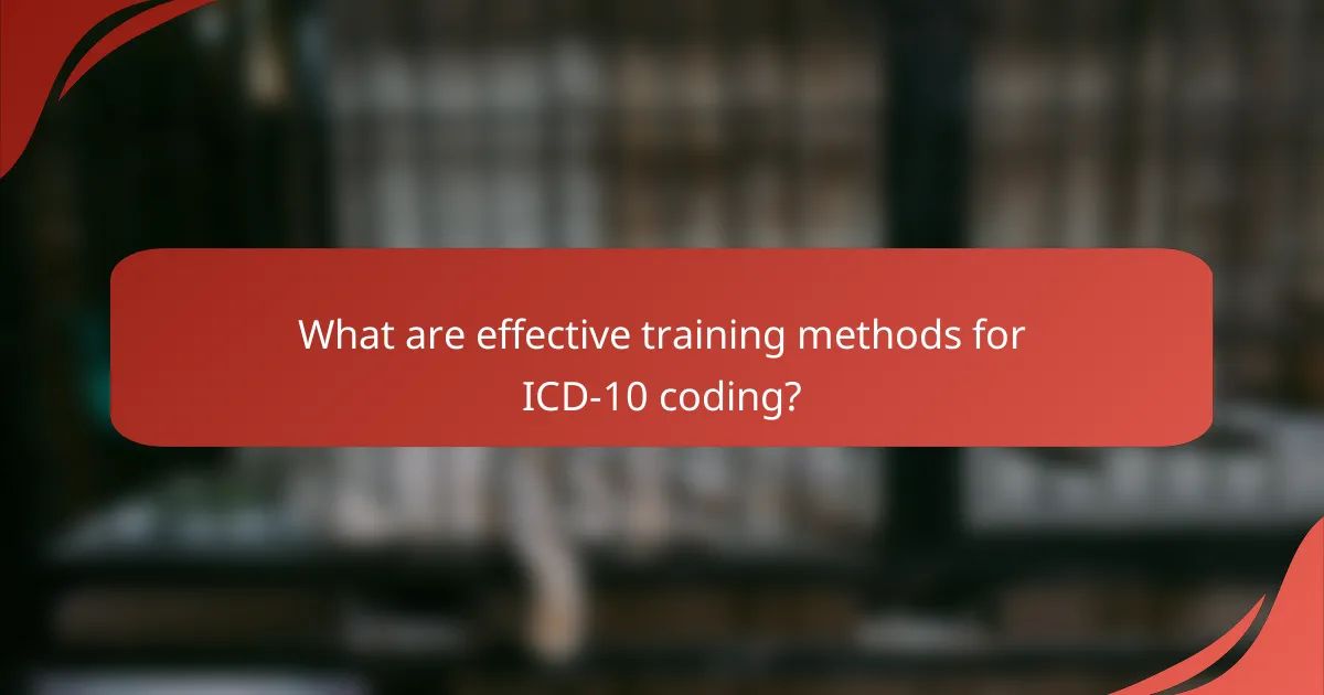 What are effective training methods for ICD-10 coding?