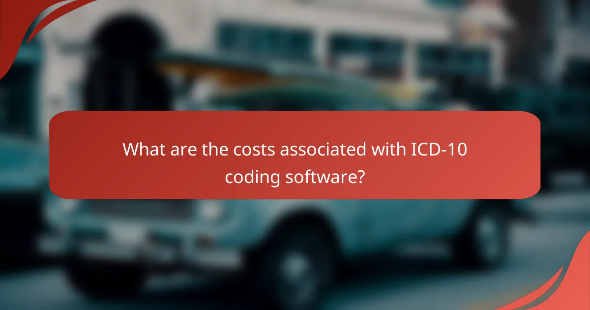 What are the costs associated with ICD-10 coding software?
