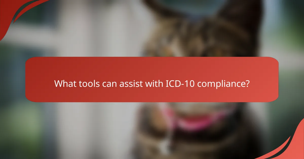 What tools can assist with ICD-10 compliance?